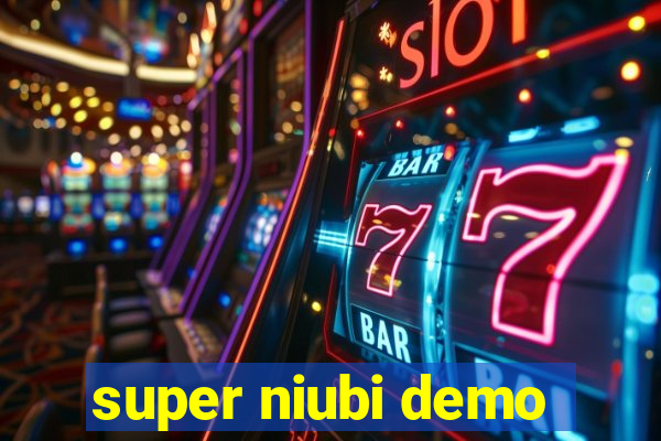 super niubi demo